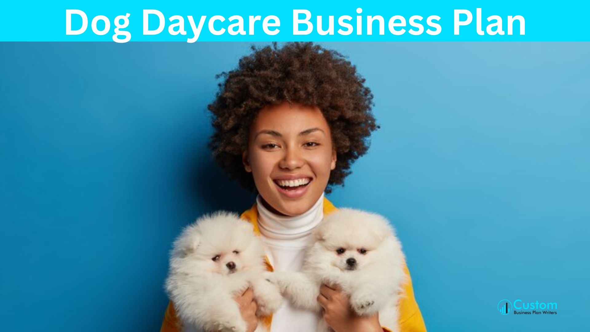 Dog Daycare Business Plan (2) Dog Daycare Business Plan